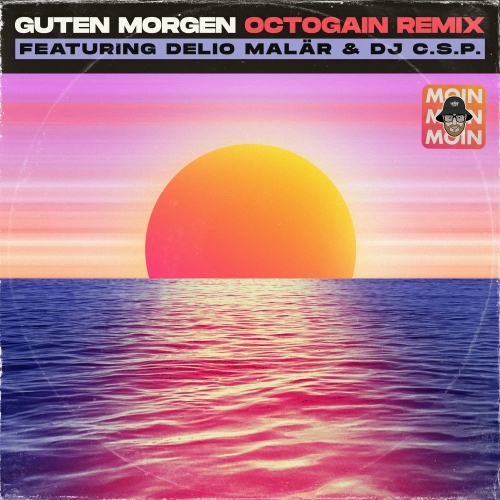 Guten Morgen OctoGain Remix